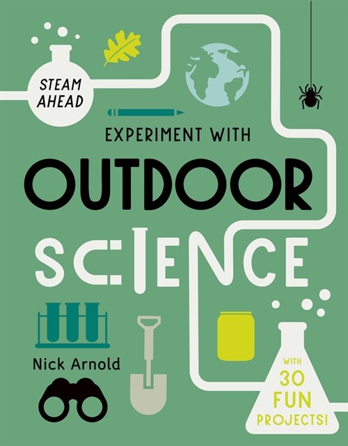 Experiment with Outdoor Science : Fun Projects to Try at Home (Hardcover)