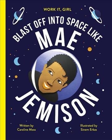 Blast Off Into Space Like Mae Jemison (Hardcover)