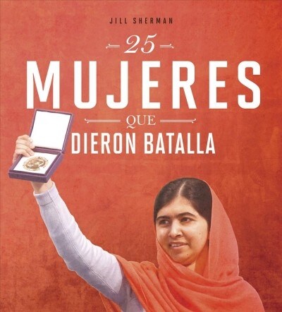25 Mujeres Que Dieron Batalla (Hardcover)