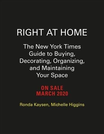 The New York Times: Right at Home: How to Buy, Decorate, Organize and Maintain Your Space (Hardcover)