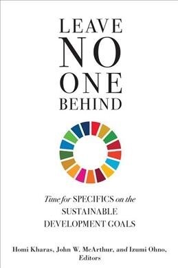 Leave No One Behind: Time for Specifics on the Sustainable Development Goals (Paperback)