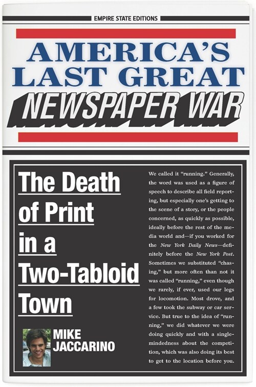 Americas Last Great Newspaper War: The Death of Print in a Two-Tabloid Town (Hardcover)