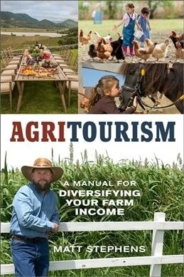 Agritourism: A Manual for Diversifying Your Farm Income (Paperback)