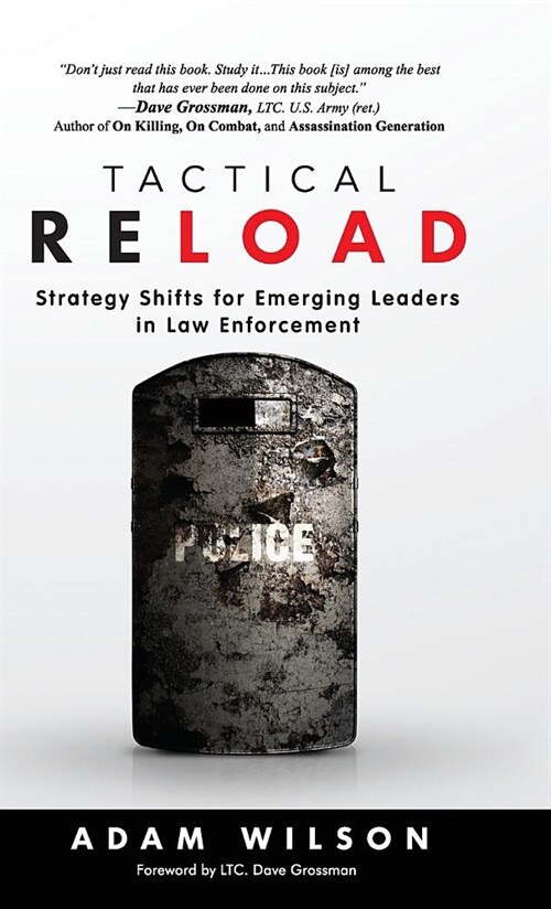 Tactical Reload (Hardcover): Strategy Shifts for Emerging Leaders in Law Enforcement (Hardcover)