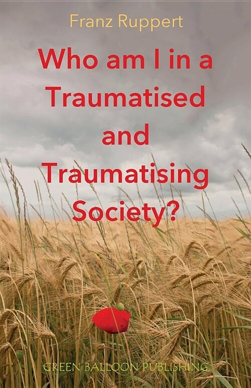 Who am I in a traumatised and traumatising society? (Paperback)