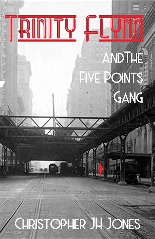 Trinity Flynn and the Five Points Gang (Paperback)