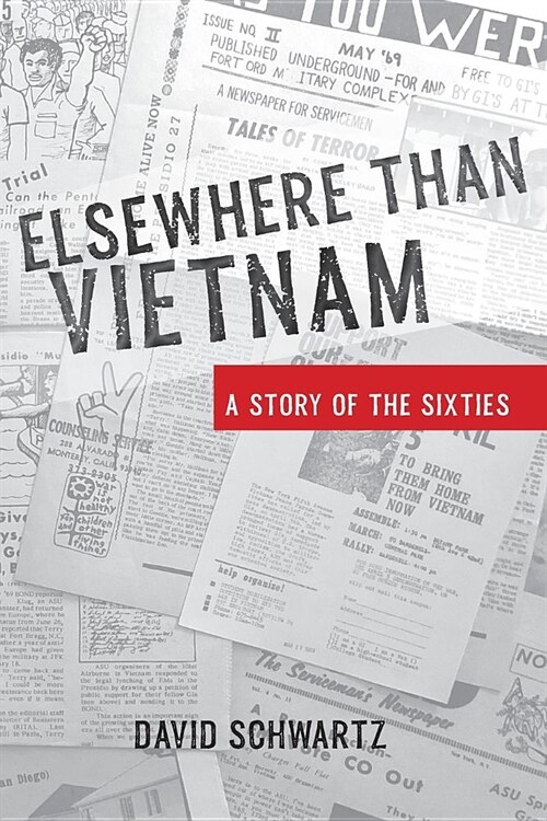 Elsewhere Than Vietnam: A Story of the Sixties (Paperback)