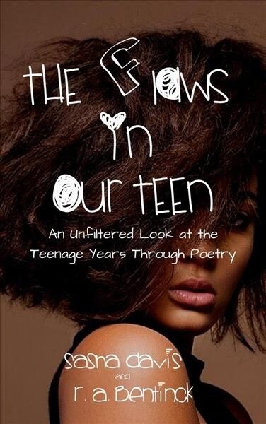 The Flaws in Our Teen: An Unfiltered Look at the Teenage Years Through Poetry. (Paperback)