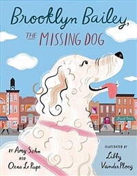 Brooklyn Bailey, the Missing Dog (Hardcover)