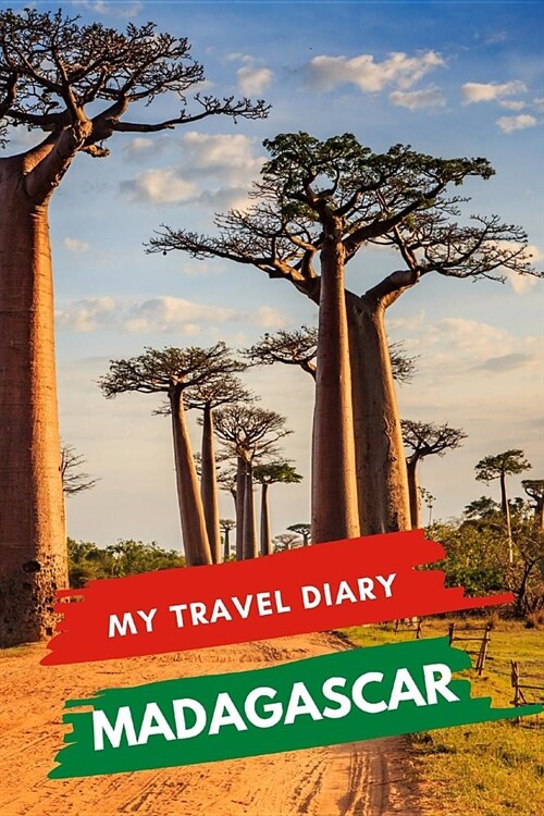 My Travel Diary MADAGASCAR: Creative Travel Diary, Itinerary and Budget Planner, Trip Activity Diary And Scrapbook To Write, Draw And Stick-In Mem (Paperback)