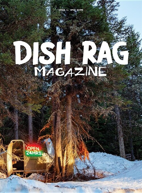 Dish Rag Magazine: Open 24 Hours (Paperback)