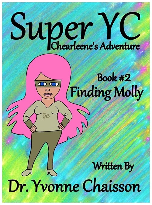 Super YC Chearleenes Adventure: Finding Molly (Hardcover)