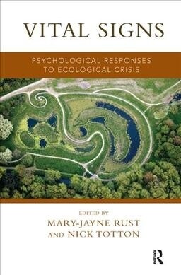 Vital Signs : Psychological Responses to Ecological Crisis (Hardcover)