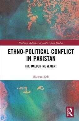 Ethno-political Conflict in Pakistan : The Baloch Movement (Hardcover)