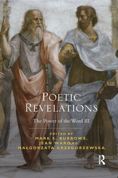 Poetic Revelations : Word Made Flesh Made Word: The Power of the Word III (Paperback)