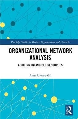 Organizational Network Analysis : Auditing Intangible Resources (Hardcover)