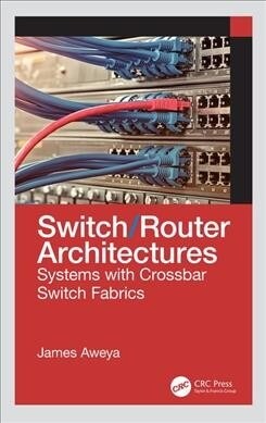 Switch/Router Architectures : Systems with Crossbar Switch Fabrics (Hardcover)