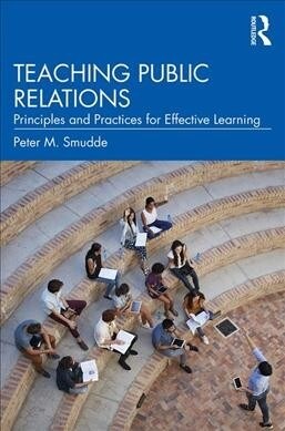 Teaching Public Relations : Principles and Practices for Effective Learning (Paperback)