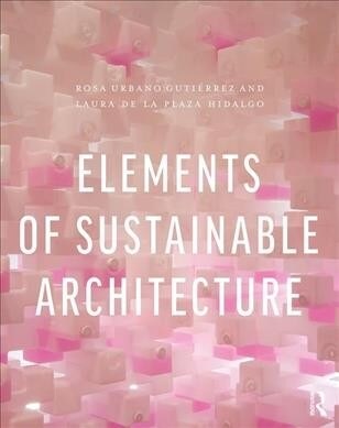 Elements of Sustainable Architecture (Hardcover, 1)