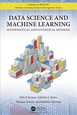 Data Science and Machine Learning : Mathematical and Statistical Methods (Hardcover)