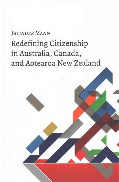 Redefining Citizenship in Australia, Canada, and Aotearoa New Zealand (Hardcover)