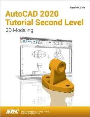 AutoCAD 2020 Tutorial Second Level 3D Modeling (Paperback, 1)