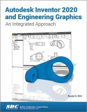 Autodesk Inventor 2020 and Engineering Graphics (Paperback, 1)