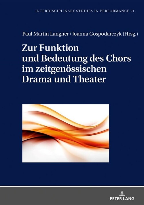 Zur Funktion Und Bedeutung Des Chors Im Zeitgenoessischen Drama Und Theater (Hardcover)