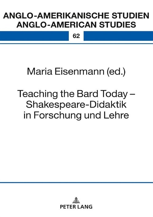 Teaching the Bard Today - Shakespeare-Didaktik in Forschung Und Lehre (Hardcover)