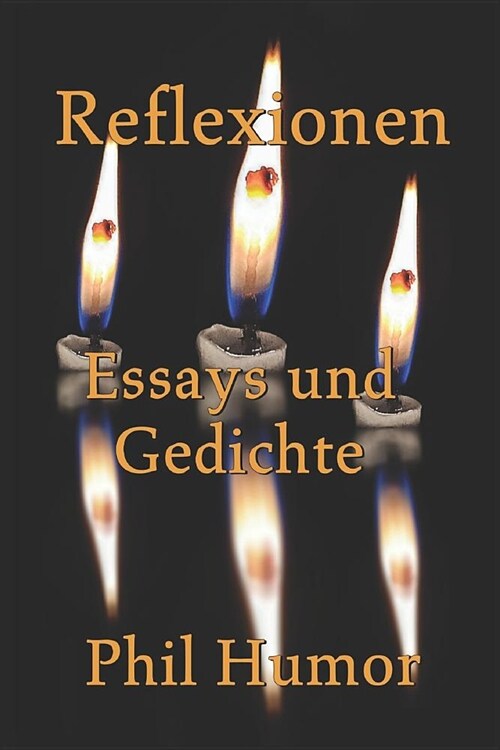 Reflexionen: Essays und Gedichte (Paperback)