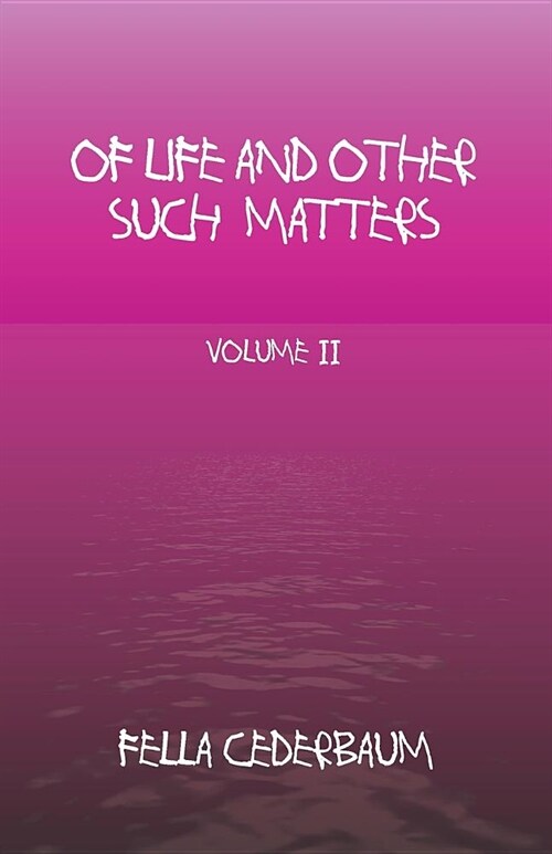 Of Life And Other Such Matters-Volume 2 (Paperback)