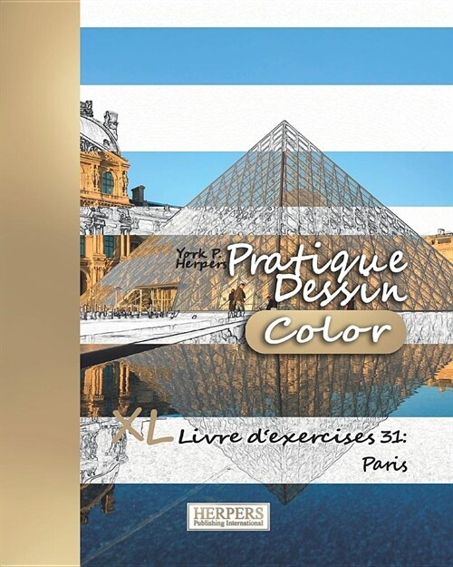 Pratique Dessin [Color] - XL Livre dexercices 31: Paris (Paperback)