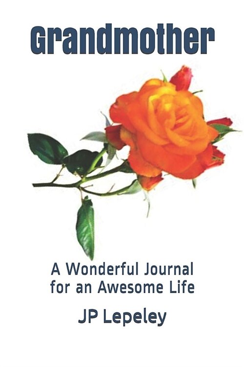 Grandmother: A Wonderful Journal for an Awesome Life (Paperback)