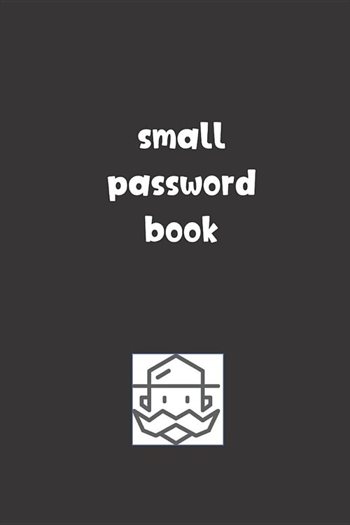 Small Password Book: Password Booklet to Keep Your Usernames, Emails and Password safe, 107 Pages 6x9 inches in Size (Paperback)