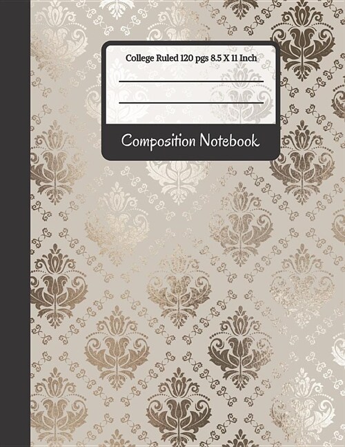 Composition Notebook: Pretty Patterned Wallpaper College Ruled Notebook (Paperback)