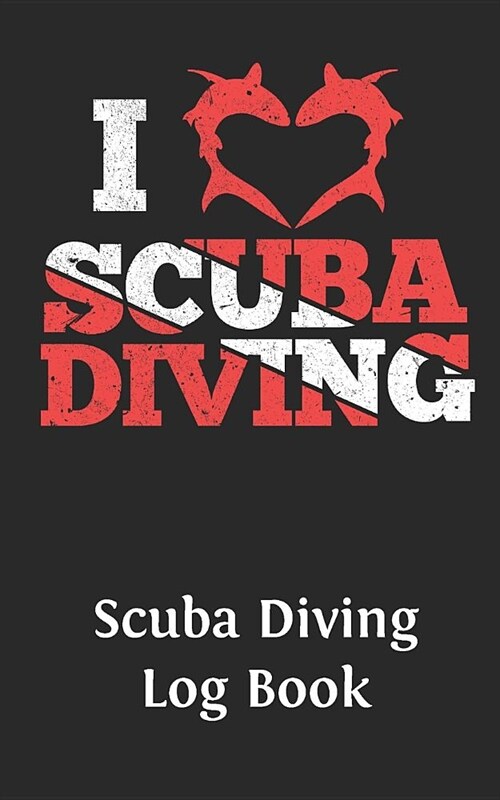 Scuba Diving Log Book: Logbook DiveLog for Scuba Diving Preprinted Sheets for 100 dives Diver - English Version (Paperback)