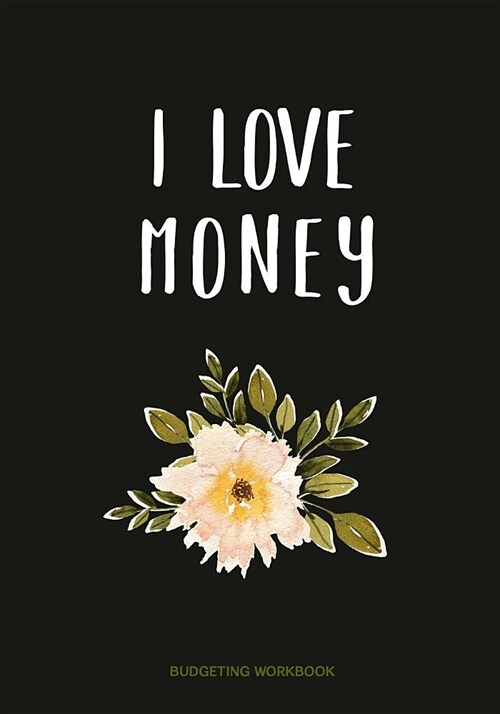 I Love Money: Budgeting Workbook (Paperback)