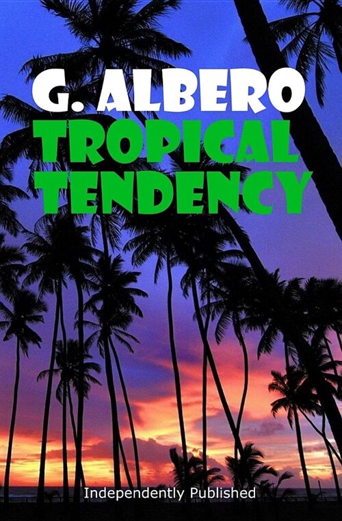 Tropical Tendency (Paperback)
