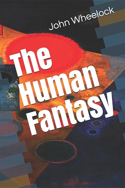 The Human Fantasy (Paperback)