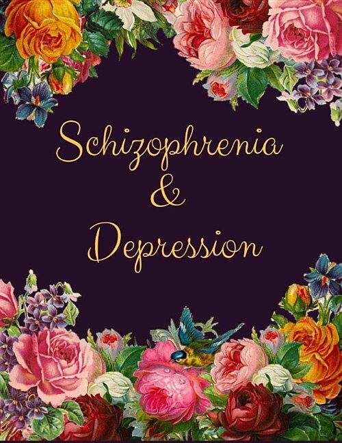 Schizophrenia and Depression Workbook: Ideal and Perfect Gift Schizophrenia and Depression Workbook - Best gift for You, Parent, Wife, Husband, Boyfri (Paperback)