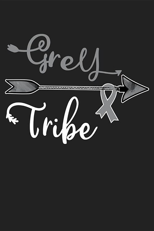 Grey Tribe: Brain Cancer Awareness. 120 Pages Lined Journal. (Paperback)