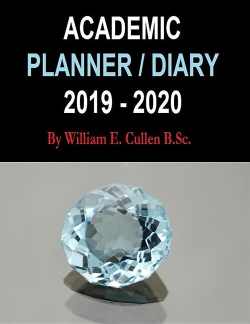 Academic Planner / Diary 2019-2020: Blue Topaz (Paperback)