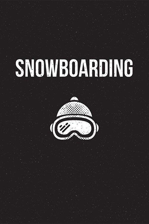 Snowboarding: Notebook - perfect sports gift for players and coaches with 120 blank, lined pages. (Paperback)