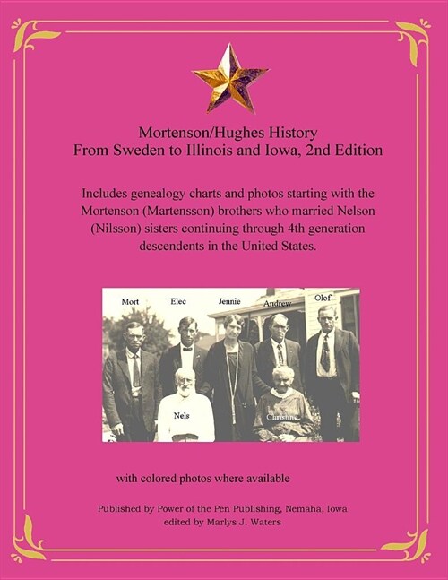 Mortenson/Hughes History From Sweden to Illinois and Iowa (Paperback)