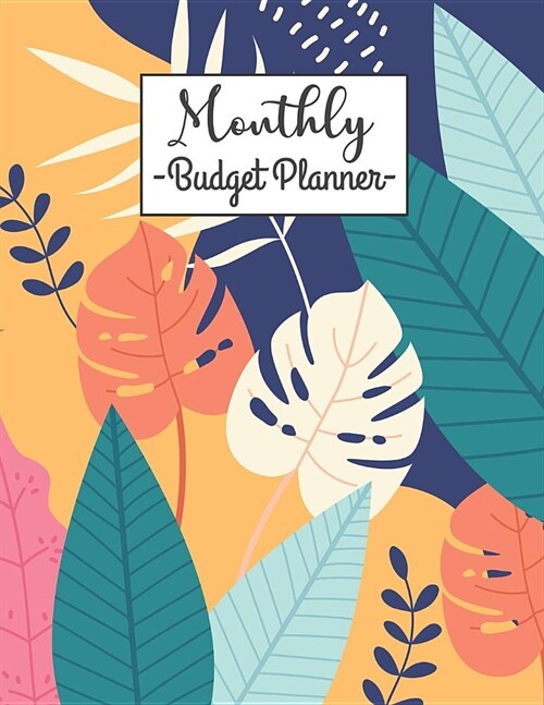 Monthly Budget Planner: Monthly And Daily Budget Planner Workbook With Income Expense Tracker, Bill Payments Organizer, Savings, Create a Mont (Paperback)