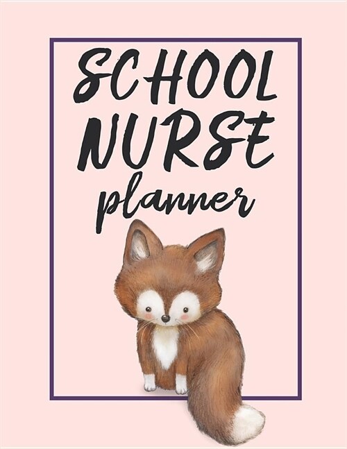 School Nurse Planner: 2020 Weekly Planner (Paperback)