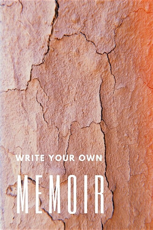 Write Your Own Memoir: Notebook. 130 Journal style pages 6*9, Hardy Matte cover finish. (Paperback)