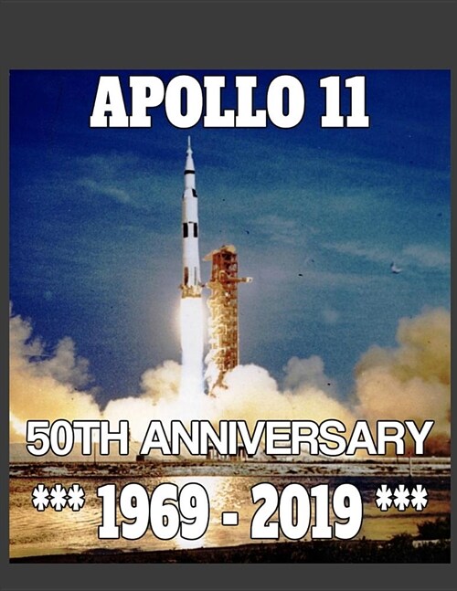 Apollo 11 - 50th Anniversary 1969-2019: Teacher Planner 2019- 2020 With Apollo 11 Rocket Lunar Mission Launch Image (Paperback)