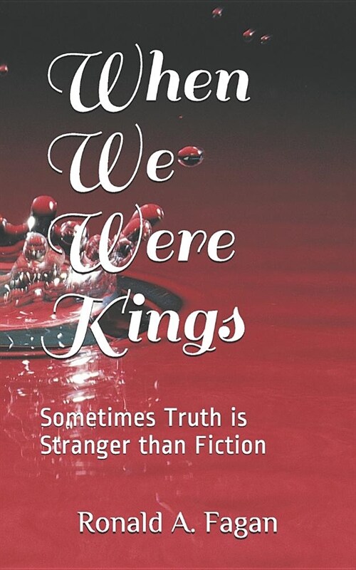 When We Were Kings: Sometimes Truth is Stranger than Fiction (Paperback)
