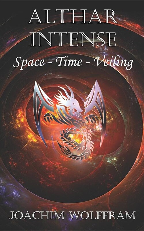 Althar Intense - Space, Time, Veiling (Paperback)